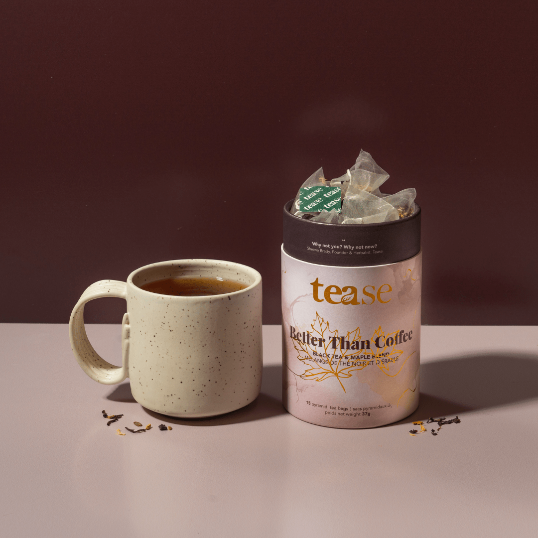 Tea | Better Than Coffee (NEW!)
