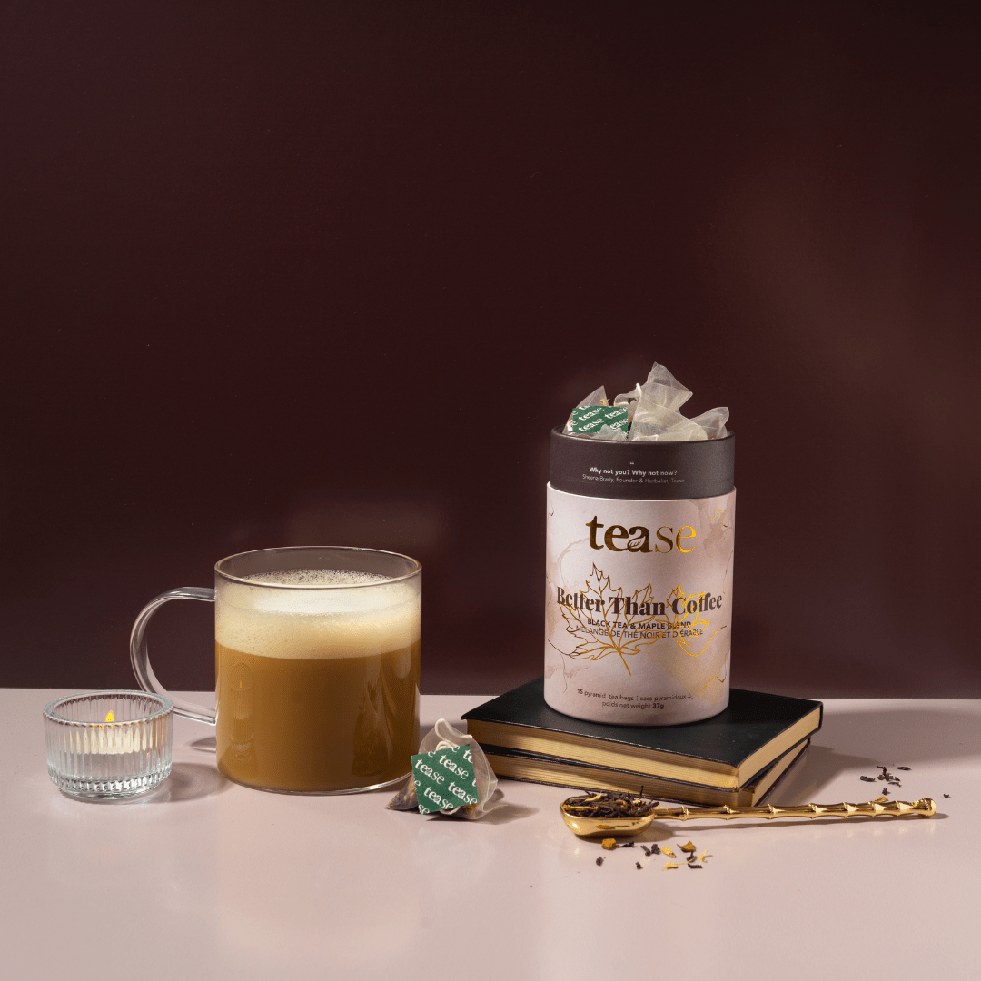 Tea | Better Than Coffee (NEW!)